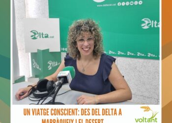 Un viatge conscient: des del Delta a Marràqueix i el desert