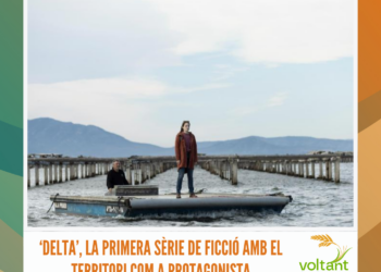 ‘Delta’, la primera sèrie de ficció amb el territori com a protagonista