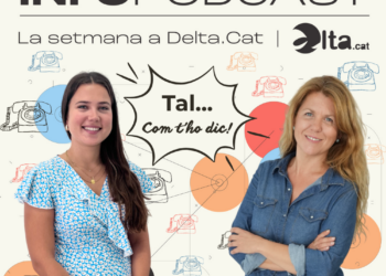 Tal com t’ho dic! La setmana a Delta.cat