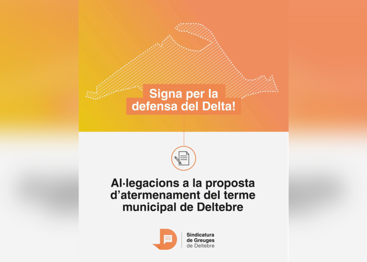 Deltebre impulsa una campanya d’al·legacions contra la nova proposta d’atermenament