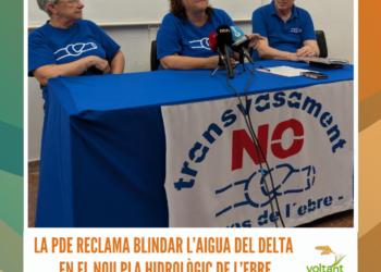 La PDE reclama blindar l’aigua del Delta en el nou Pla Hidrològic de l’Ebre