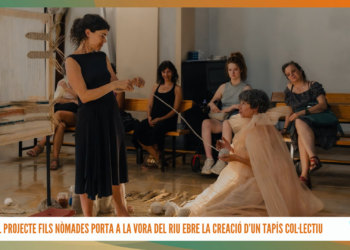 El projecte Fils Nòmades porta a la vora del riu Ebre la creació d’un tapís col·lectiu