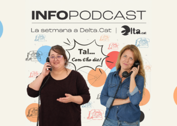Infopòdcast: Tal com t’ho dic! La setmana a Delta.cat (04-09-26)